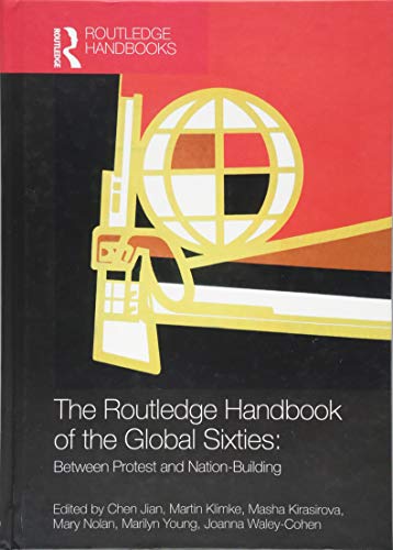 Imagen de archivo de Routledge Handbook Of The Global Sixties : Between Protest And Nation-Building, 1St Edition a la venta por Basi6 International