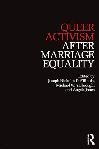 Beispielbild fr Queer Activism After Marriage Equality zum Verkauf von Blackwell's