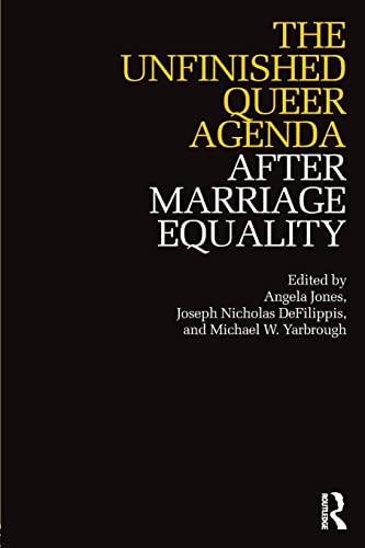 Beispielbild fr The Unfinished Queer Agenda After Marriage Equality zum Verkauf von Blackwell's