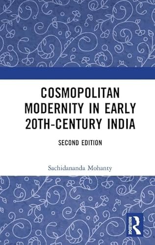 Beispielbild fr Cosmopolitan Modernity in Early 20Th-Century India zum Verkauf von Blackwell's