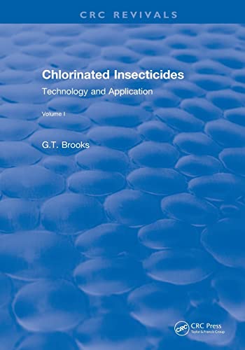 Stock image for Chlorinated Insecticides: Technology and Application Volume I for sale by Blackwell's