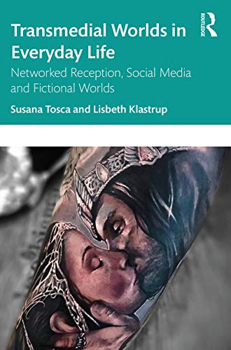 Stock image for Transmedial Worlds in Everyday Life: Networked Reception, Social Media, and Fictional Worlds for sale by Chiron Media