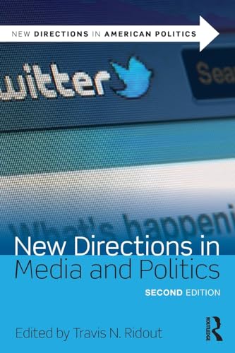 Stock image for New Directions in Media and Politics (New Directions in American Politics) for sale by SecondSale