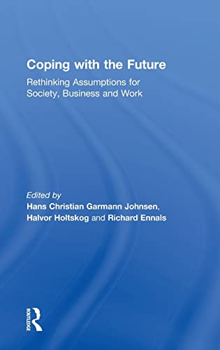 Beispielbild fr Coping with the Future: Rethinking Assumptions for Society, Business and Work zum Verkauf von Chiron Media