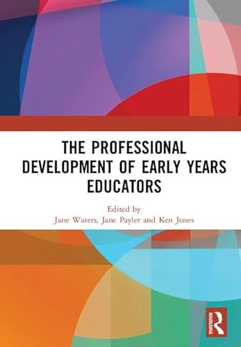 Imagen de archivo de The Professional Development of Early Years Educators a la venta por Chiron Media