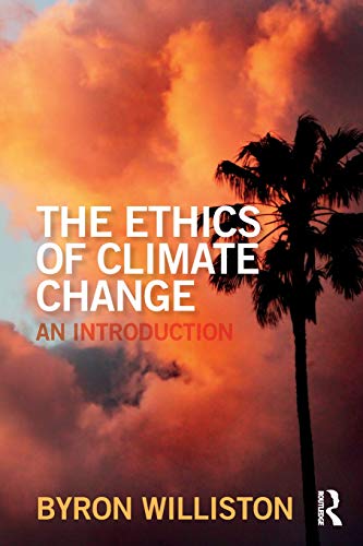 Stock image for The Ethics of Climate Change: An Introduction for sale by ThriftBooks-Dallas