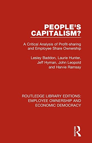 Imagen de archivo de People's Capitalism?: A Critical Analysis of Profit-Sharing and Employee Share Ownership (Routledge Library Editions: Employee Ownership and Economic Democracy) a la venta por GF Books, Inc.