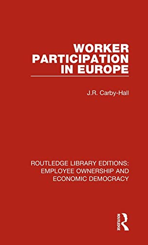Stock image for 14: Worker Participation in Europe (Routledge Library Editions: Employee Ownership and Economic Democracy) for sale by Chiron Media