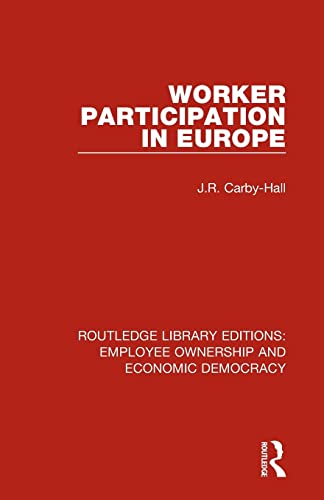 Stock image for Worker Participation in Europe (Routledge Library Editions: Employee Ownership and Economic Democracy) for sale by Lucky's Textbooks