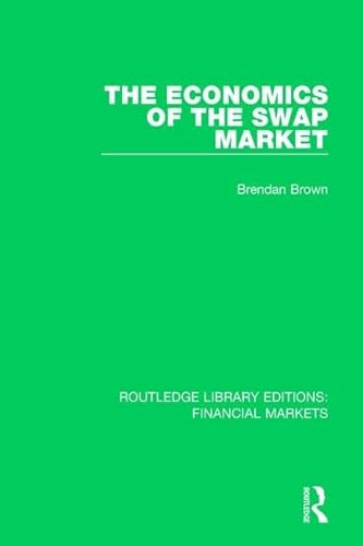 Beispielbild fr The Economics of the Swap Market zum Verkauf von Blackwell's