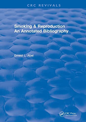 Stock image for Revival: Smoking and Reproduction (1984): An Annotated Bibliography (CRC Press Revivals) for sale by Reuseabook