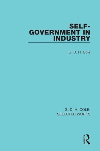 9781138561922: Self-Government in Industry (Routledge Library Editions)