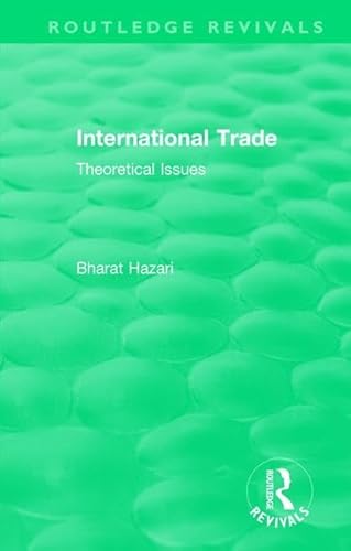 9781138562141: Routledge Revivals: International Trade (1986): Theoretical Issues