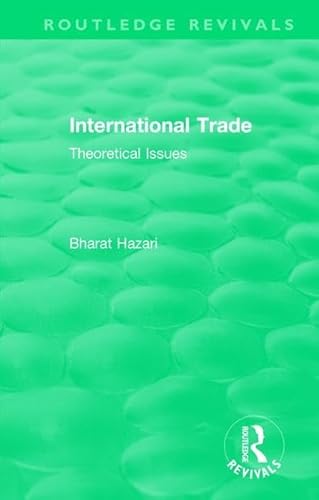 Stock image for Routledge Revivals: International Trade (1986): Theoretical Issues for sale by Chiron Media