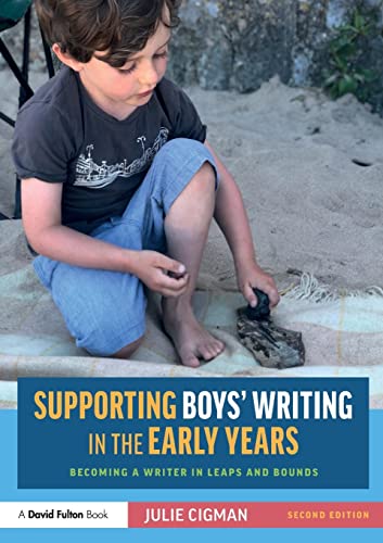 Stock image for Supporting Boys' Writing in the Early Years : Becoming a Writer In Leaps and Bounds for sale by Blackwell's