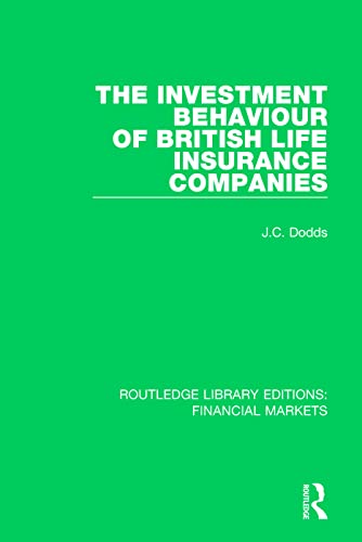 Stock image for The Investment Behaviour of British Life Insurance Companies (Routledge Library Editions: Financial Markets) for sale by California Books