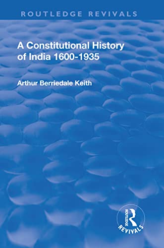 Beispielbild fr Revival: A Constitutional History of India (1936): 1600-1935 zum Verkauf von Blackwell's