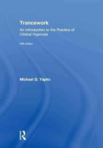 9781138563094: Trancework: An Introduction to the Practice of Clinical Hypnosis