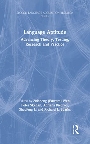 9781138563865: Language Aptitude: Advancing Theory, Testing, Research and Practice (Second Language Acquisition Research Series)