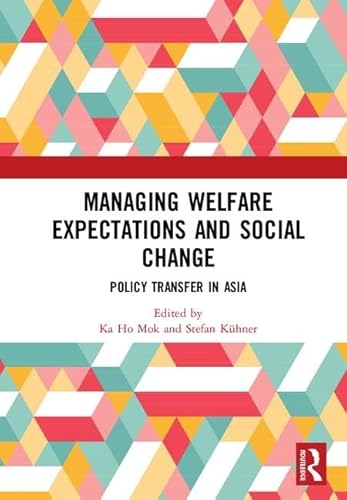 Imagen de archivo de Managing Welfare Expectations and Social Change: Policy Transfer in Asia a la venta por Chiron Media
