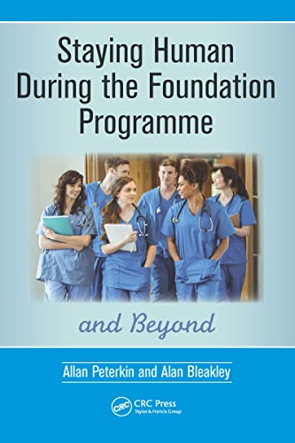 Imagen de archivo de Staying Human During the Foundation Programme and Beyond: How to thrive after medical school a la venta por Chiron Media