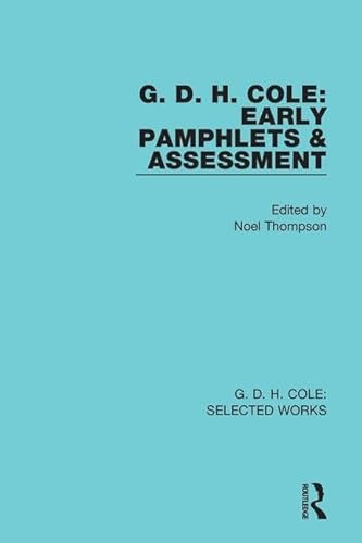 9781138564497: G. D. H. Cole: Early Pamphlets & Assessment (RLE Cole) (Routledge Library Editions)