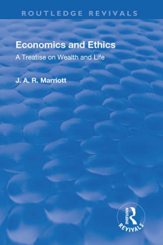 9781138566156: Economics and Ethics: A Treatise on Wealth and Life