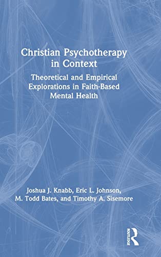 Stock image for Christian Psychotherapy in Context: Theoretical and Empirical Explorations in Faith-Based Mental Health for sale by Chiron Media