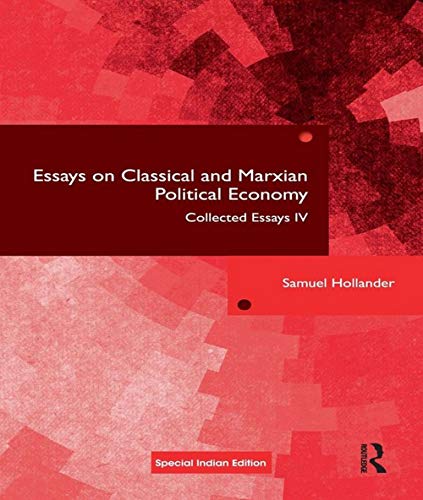 Stock image for Essays on Classical and Marxian Political Economy: Collected Essays IV for sale by dsmbooks