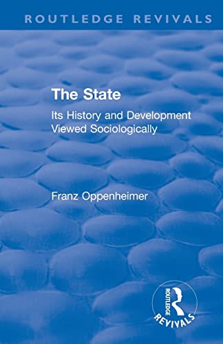Beispielbild fr Revival: The State (1922): Its History and Development Viewed Sociologically zum Verkauf von Blackwell's