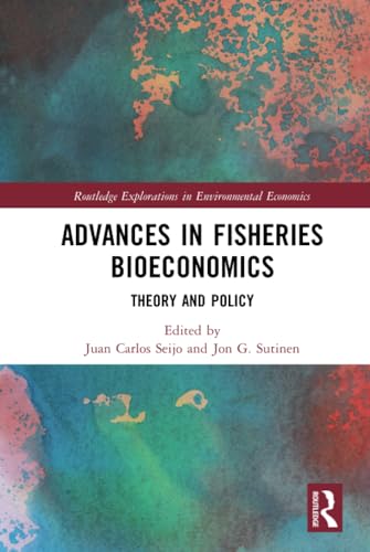 Imagen de archivo de Advances in Fisheries Bioeconomics: Theory and Policy (Routledge Explorations in Environmental Economics) a la venta por Chiron Media