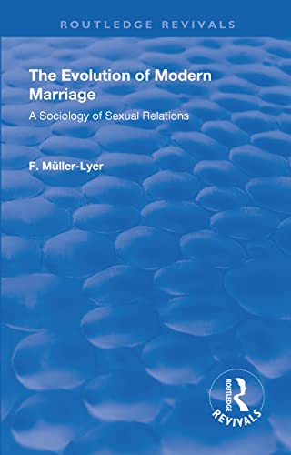 Beispielbild fr Revival: The Evolution of Modern Marriage (1930): A Sociology of Sexual Relations zum Verkauf von Blackwell's