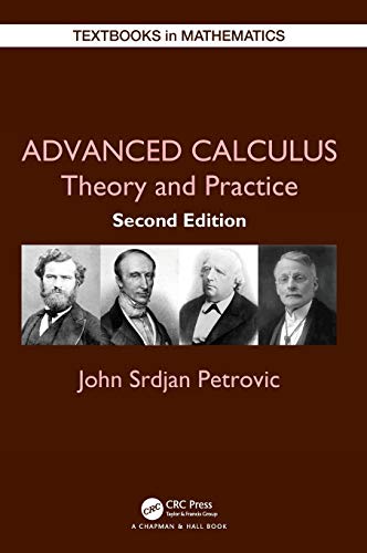 Stock image for Advanced Calculus: Theory and Practice (Textbooks in Mathematics) for sale by Textbooks_Source