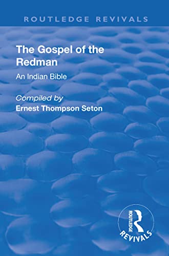 Beispielbild fr Revival: The Gospel of the Redman (1937): An Indian Bible (Routledge Revivals) zum Verkauf von Revaluation Books