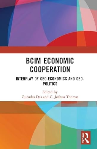 Stock image for BCIM Economic Cooperation: Interplay of Geo-economics and Geo-politics for sale by Chiron Media