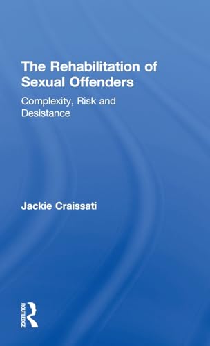 Imagen de archivo de The Rehabilitation of Sexual Offenders a la venta por Blackwell's