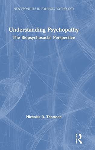 Stock image for Understanding Psychopathy: The Biopsychosocial Perspective (New Frontiers in Forensic Psychology) for sale by Chiron Media