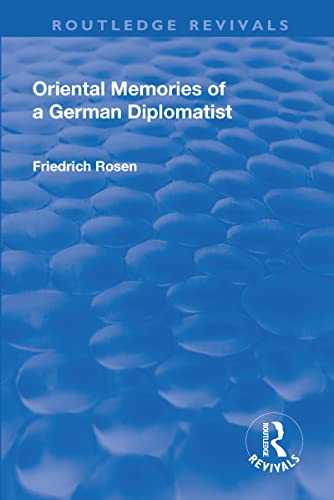 Beispielbild fr Revival: Oriental Memories of a German Diplomatist (1930) zum Verkauf von Blackwell's