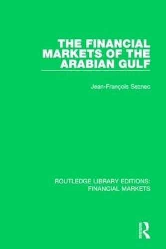 9781138571730: The Financial Markets of the Arabian Gulf
