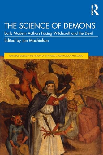 9781138571839: The Science of Demons: Early Modern Authors Facing Witchcraft and the Devil