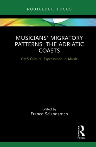 Stock image for Musicians' Migratory Patterns in Time and Space: The Adriatic Coasts (CMS Cultural Expressions in Music) for sale by Chiron Media
