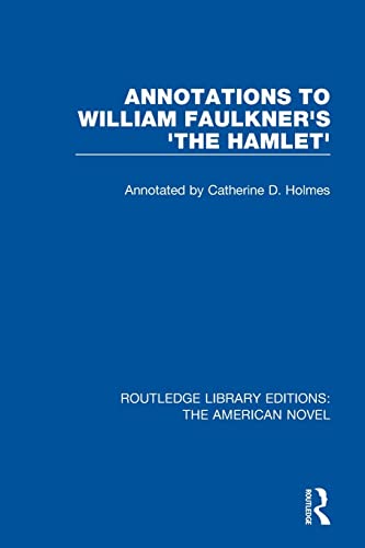 Beispielbild fr Annotations to William Faulkner's 'The Hamlet' (Routledge Library Editions: The American Novel) zum Verkauf von Chiron Media