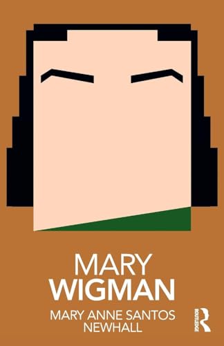 Stock image for Mary Wigman (Routledge Performance Practitioners) for sale by Reuseabook