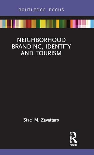 Beispielbild fr Neighborhood Branding, Identity and Tourism zum Verkauf von Blackwell's