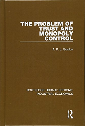 Stock image for The Problem of Trust and Monopoly Control for sale by Blackwell's