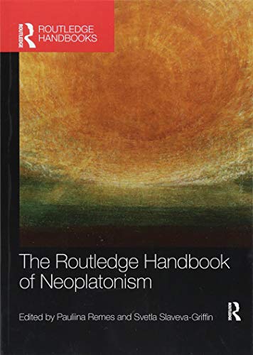 The Routledge Handbook of Neoplatonism