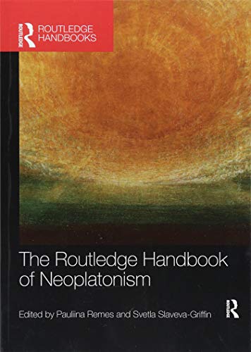 Stock image for The Routledge Handbook of Neoplatonism for sale by Blackwell's