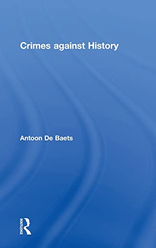 9781138574212: Crimes against History