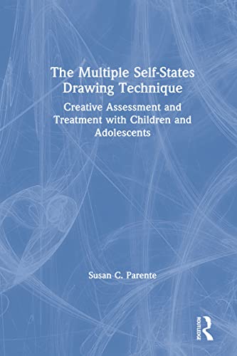 Stock image for The Multiple Self-States Drawing Technique: Creative Assessment and Treatment with Children and Adolescents for sale by Chiron Media