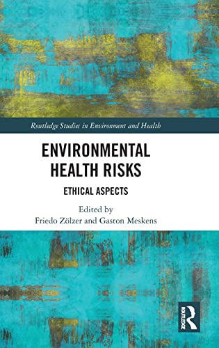 Stock image for Environmental Health Risks: Ethical Aspects (Routledge Studies in Environment and Health) for sale by WorldofBooks